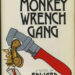 The cover art of Edward Abbey's book "The Monkey Wrench Gang"